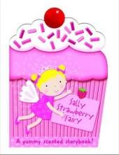 Sally the Strawberry Fairy: My Scented Chunky Storybook