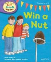 Oxford Reading Tree Read with Biff, Chip and Kipper: Phonics: Level 2: Win a Nut!