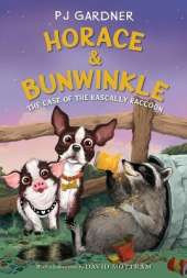 Horace & Bunwinkle: The Case of the Rascally Raccoon