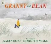 Granny and Bean: A lyrical celebration of grandparents and making memories at the seaside for ages 3, 4, 5, 6, the perfect gift for Granny