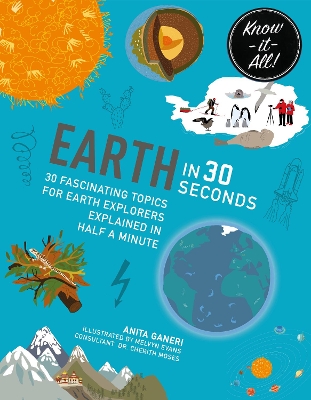 Earth in 30 Seconds: 30 fascinating topics for earth explorers explained in half a minute