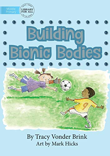 Bionic Bodies