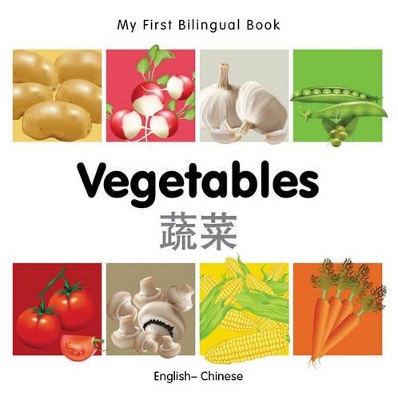 My First Bilingual Book -  Vegetables (English-Chinese)