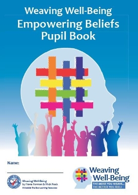 Weaving Well-Being (6th Class): Empowering Beliefs - Pupil Book
