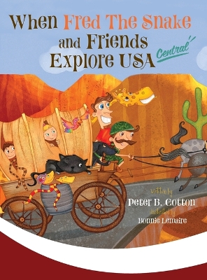 When Fred the Snake and Friends Explore USA Central