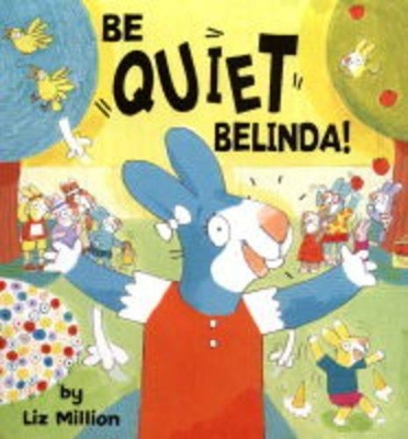 Be Quiet, Belinda!