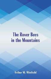 The Rover Boys In The Mountains