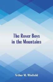 The Rover Boys In The Mountains