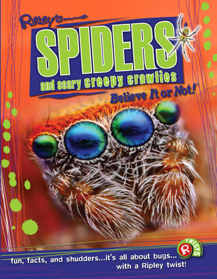 Spiders and Scary Creepy Crawlies (Ripley's Believe It or Not!)