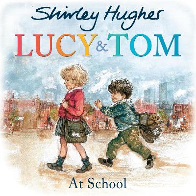 Lucy & Tom at School