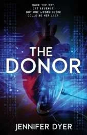 The Donor: A High-Stakes YA Hacker Thriller