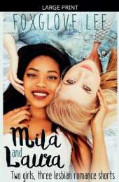 Mila and Laura: Two girls, three lesbian romance shorts