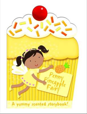 Penny the Pineapple Fairy: My Scented Chunky Storybook