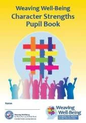 Weaving Well-Being (2nd Class): Character Strengths - Pupil Book
