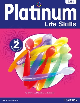 Platinum Life Skills: Grade 2: Learner's book
