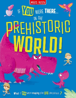 In the Prehistoric World!: Read the Facts and Choose the Action!