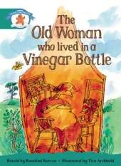 Storyworlds Yr1/P2 Stage 6, Once Upon A Time World, The Old Woman Who Lived in a Vinegar B
