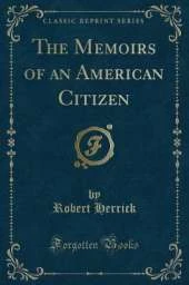 The Memoirs of an American Citizen (Classic Reprint)