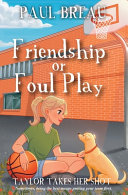 Friendship or Foul Play