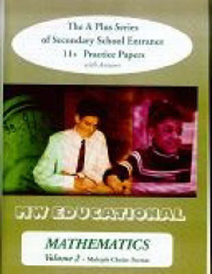 Mathematics  (multiple Choice Format): The A Plus Series of Secondary School Entrance 11+ Practice Papers (with Answers)