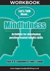 Mindfulness Workbook: Reproducible activities for developing positive mental health skills