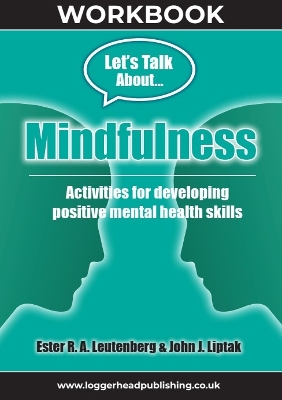 Mindfulness Workbook: Reproducible activities for developing positive mental health skills