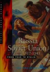Russia Soviet Union 1917-1945: From Tsar to Stalin