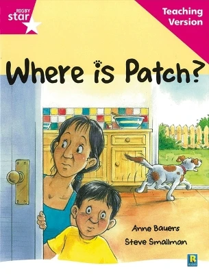 Rigby Star Guided Reading Pink Level: Where is Patch? Teaching Version