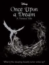 Disney Once Upon a Dream: What if the Sleeping Beauty Never Woke Up?