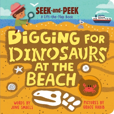 Digging for Dinosaurs At the Beach: An Interactive Lift the Flap Dinosaur Board Book for Toddlers (Seek-and-Peek)