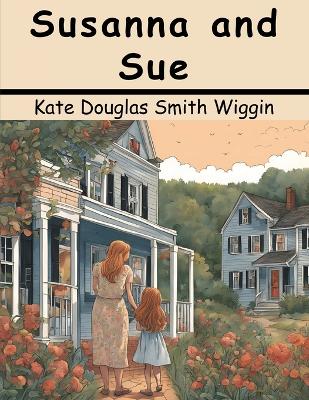 Susanna and Sue