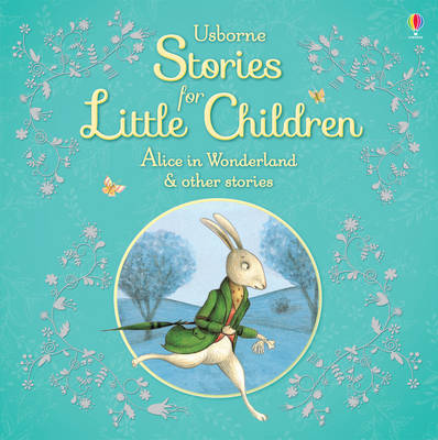 Usborne Stories for Little Children: Alice in Wonderland and other Stories
