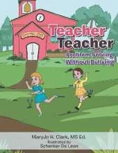 Teacher Teacher: Problem Solving Without Bullying