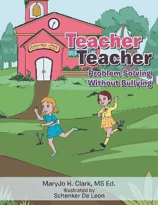 Teacher Teacher: Problem Solving Without Bullying