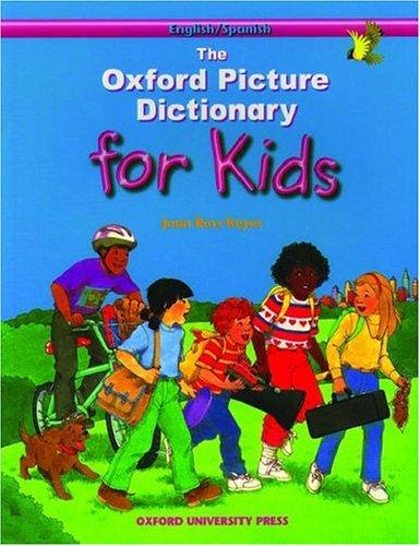 Oxford Picture Dictionary for Kids: English-Spanish Edition