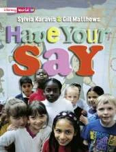 Literacy World Stage 2 Non-Fiction: Have Your Say (6 Pack)