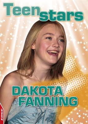 EDGE: Teen Stars: Dakota Fanning