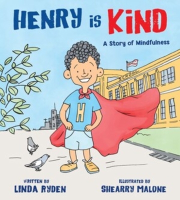 Henry is Kind: A Story of Mindfulness