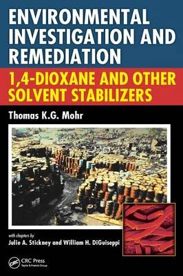 Environmental Investigation and Remediation: 1,4-Dioxane and other Solvent Stabilizers