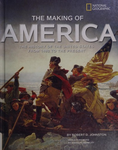 The Making of America: The History of the United States from 1492 to the Present