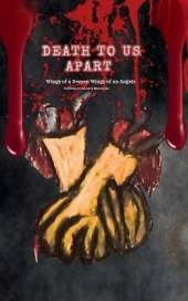 Death to Us Apart: Wings of a Demon Wings of an Angels