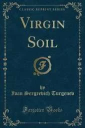 Virgin Soil (Classic Reprint)