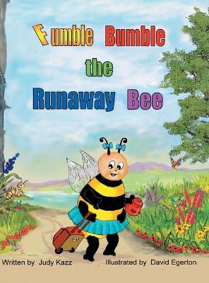 Fumble Bumble the Runaway Bee