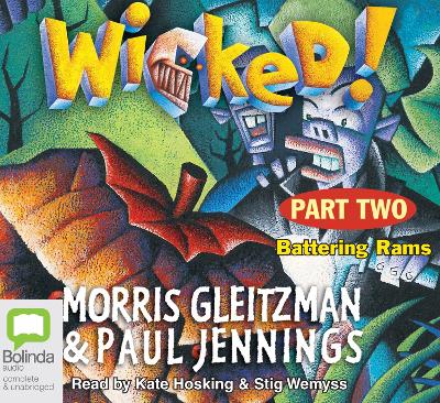Wicked! Part 2: Battering Rams