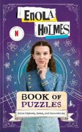 Enola Holmes Book of Puzzles: Solve Ciphers, Codes and Conundrums