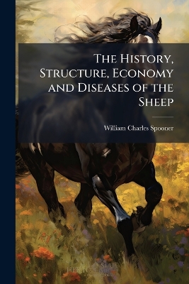 The History, Structure, Economy and Diseases of the Sheep