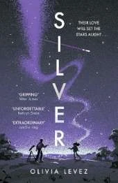 Silver: A Carnegie-nominated cosmic love story