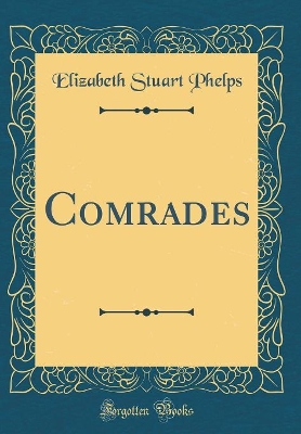 Comrades (Classic Reprint)