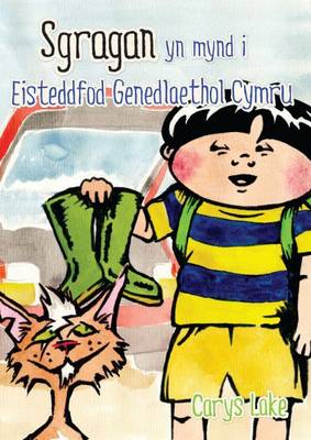 Stragan a Tomi Yn Mynd I'r Eisteddfod Genedlaethol
