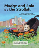 Mudge and Lola in the Strollah: Based on a true story about two BFFs from Boston